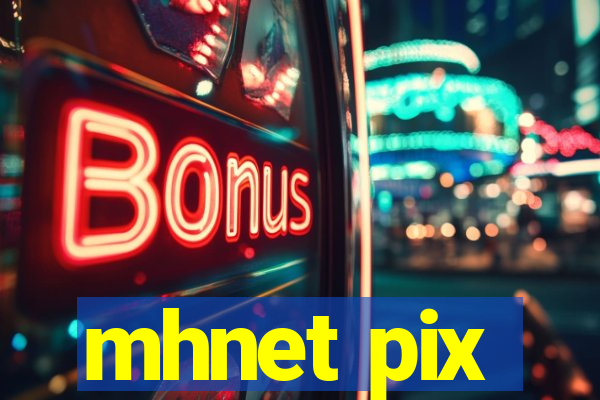 mhnet pix